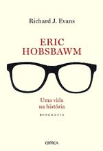 Eric Hobsbawm uma vida na historia