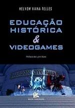 Educação Histórica e Videogames